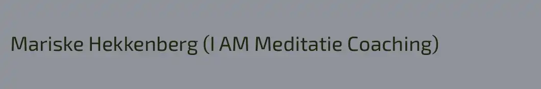 Mariske Hekkenberg (I AM Meditatie Coaching)